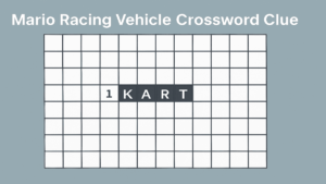 Read more about the article Mario Racing Vehicle Crossword Clue: Explained