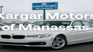 Read more about the article Kargar Motors of Manassas – A Trusted Name in Car Dealerships in Manassas, VA