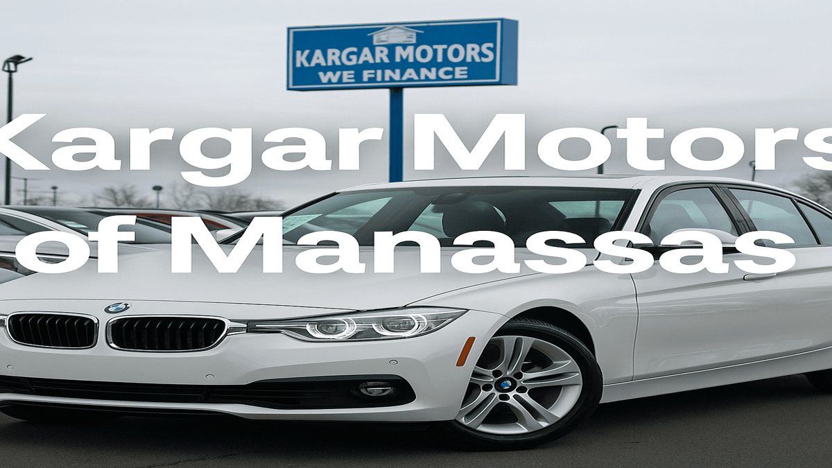 Read more about the article Kargar Motors of Manassas – A Trusted Name in Car Dealerships in Manassas, VA
